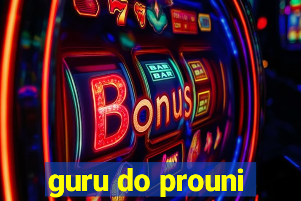 guru do prouni